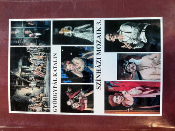 Gy�rgyp�l Katalin - Sz�nh�zi Mozaik 3.