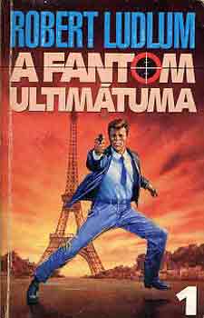 Robert Ludlum - A fantom ultimtuma I-II.