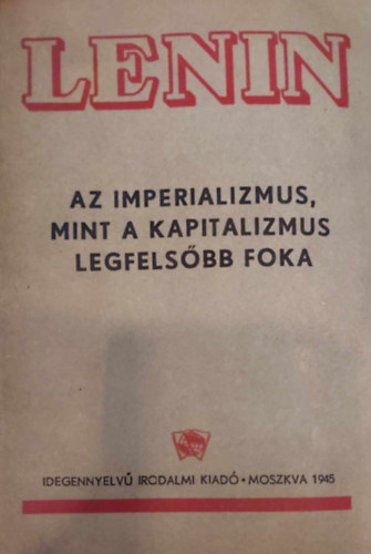 Lenin - Az imperializmus mint a kapitalizmus legfels�bb foka