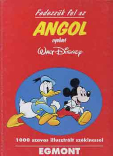 Egmont Kiadó - Fedezzük fel az angol nyelvet (Walt Disney)