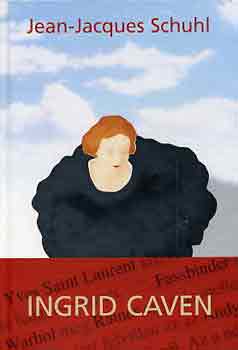 Jean-Jacques Schuhl - Ingrid Caven