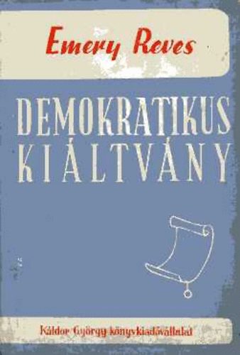 Emery Reves - Demokratikus kiltvny