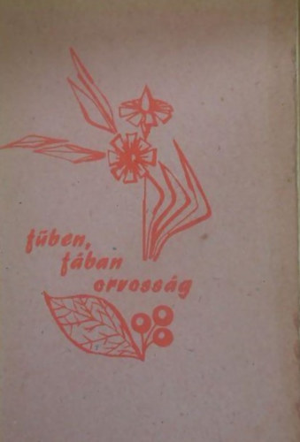 F�ben, f�ban orvoss�g - Gy�gyn�v�nyek �s term�szetes gy�gym�dok