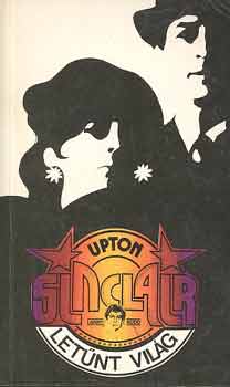 Upton Sinclair - Let�nt vil�g I-II.