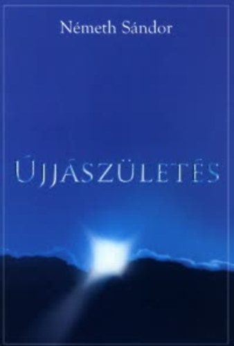 N�meth S�ndor - �jj�sz�let�s - Rem�nys�g