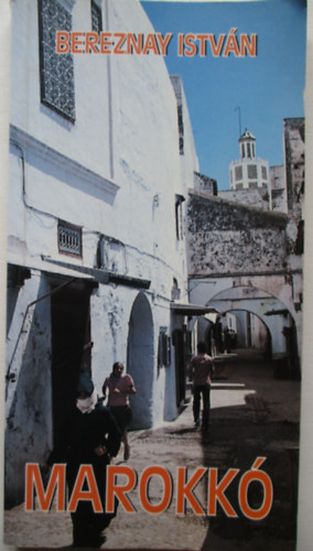 Bereznay Istvn - Marokk