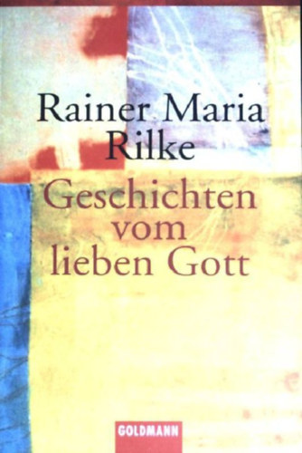 Rainer Maria Rilke - Geschichten vom lieben Gott