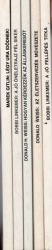 Donald Weiss, Marek Gitlin Bobbi Linkemer - 5 db Menedzserek Kisknyvtra : A j fellps titka + Az letszervezs mvszete + Hogyan krdezzk az llskerest? + A j nletrajz fl siker! + Lgy ura iddnek!