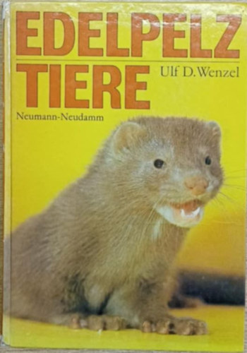 Ulf D. Wenzel - Edelpelz Tiere (Sz�rm�s �llatok)