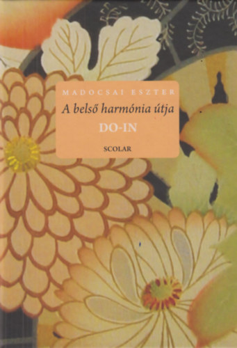 Madocsai Eszter - A bels harmnia tja