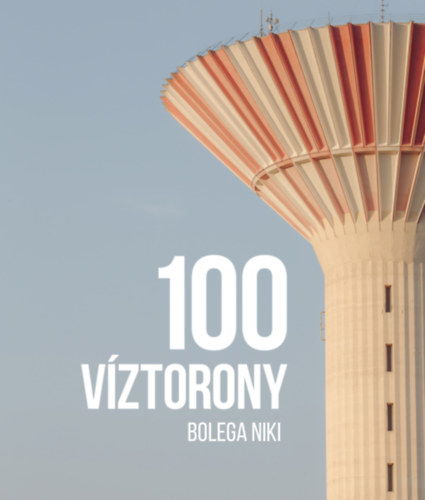 Bolega Niki - 100 v�ztorony