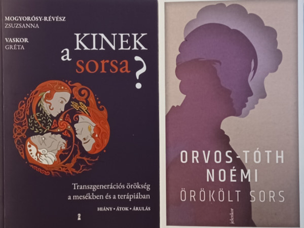 Mogyorsy-Rvsz Zsuzsanna Vaskor Grta Orvos-Tth Nomi - rklt sors - Csaldi sebek s a gygyuls tjai + Kinek a sorsa? - Transzgenercis rksg a meskben s a terpiban (2 m)