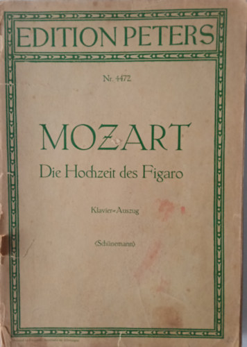 Mozart - Figar hzassga - ZONGORA - Mozart Die Hochzeit des Figaro Klavier=Aszug