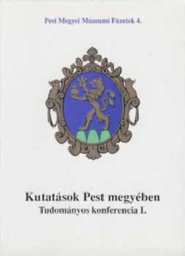 Sos Sndor  (fszerk.) - Kutatsok Pest megyben I-III.