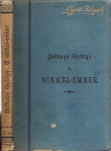 Bthuys Gyrgy - A Nikkel-ember