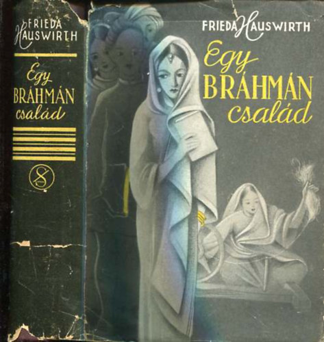 Frieda Hauswirth - Egy brhmn csald