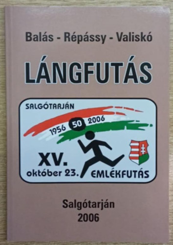 R�p�ssy L�szl�, Valisk� Ferenc Bal�s R�bert - L�ngfut�s