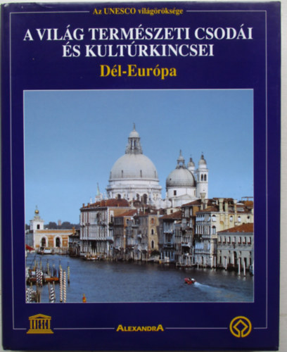 A vil�g term�szeti csod�i �s kult�rkincsei 3. - D�l-Eur�pa