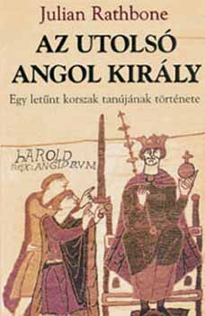 Julian Rathbone - Az utols angol kirly