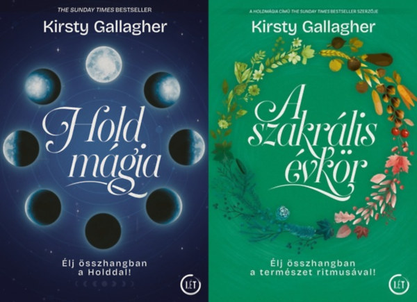 Kirsty Gallagher - 2 db mgival kapcsolatos knyv: A szakrlis vkr - lj sszhangban a termszet ritmusval! +   Holdmgia - lj sszhangban a Holddal!