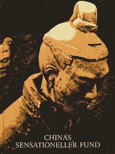 Dr. Wolte, Dr. Blaha, ecc. Wang - Chinas sensationeller Fund Qin Shi Huang Di der erste Kaiser von China