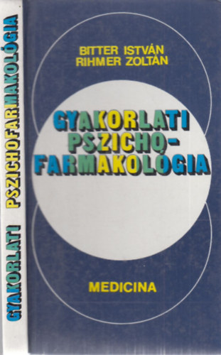 Rihmer Zoltn Bitter Istvn - Gyakorlati pszichofarmakolgia