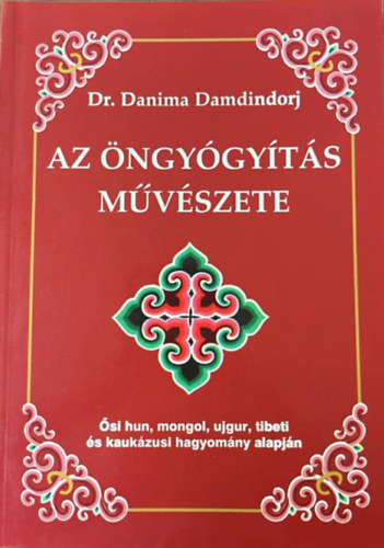 Dr. Danima Damdindorj - Az �ngy�gy�t�s m�v�szete
