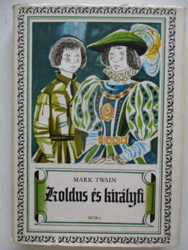 Mark Twain - Kirlyfi s koldus