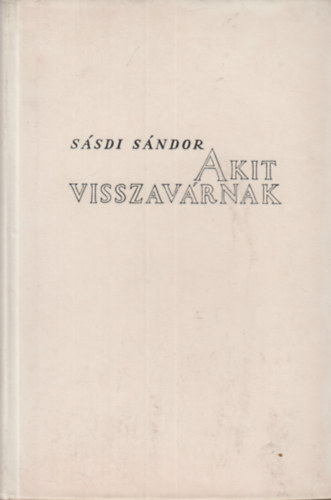 Ssdi Sndor - Akit visszavrnak
