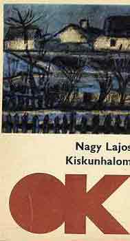 Nagy Lajos - Kiskunhalom