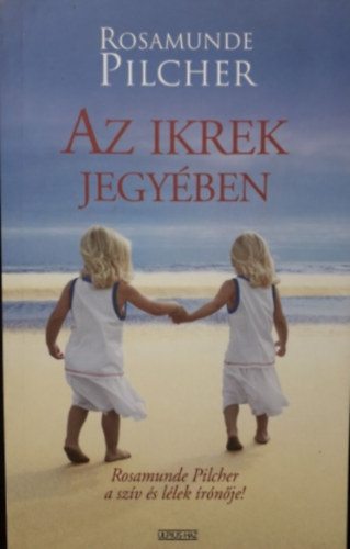 N. Kiss Zsuzsa  Rosamunde Pilcher (ford.) - Az ikrek jegy�ben + K�z�tt�nk az �ce�n (2 db k�nyv az Ulpius-h�z kiad�s�ban)