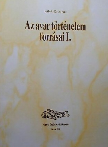 Sz�deczky-Kardoss Samu - Az avar t�rt�nelem forr�sai I.