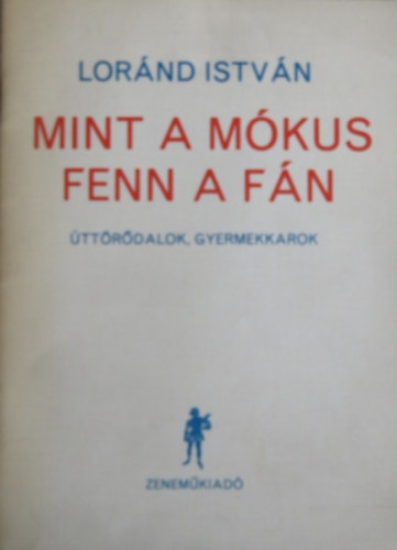 Lornd Istvn - Mint a mkus fenn a fn
