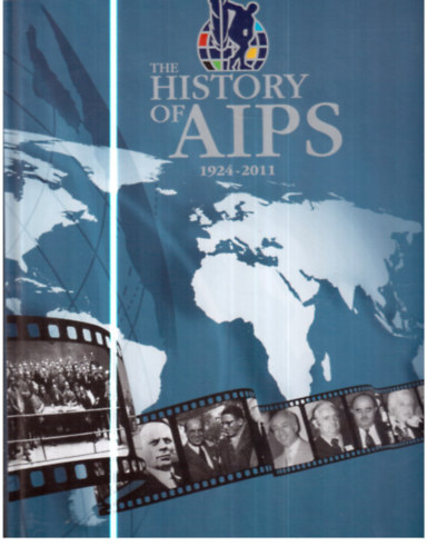 Jos� Maria Lorente - The History of AIPS 1924-2011
