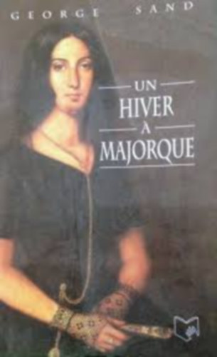 George Sand - Un Hiver a Majorque