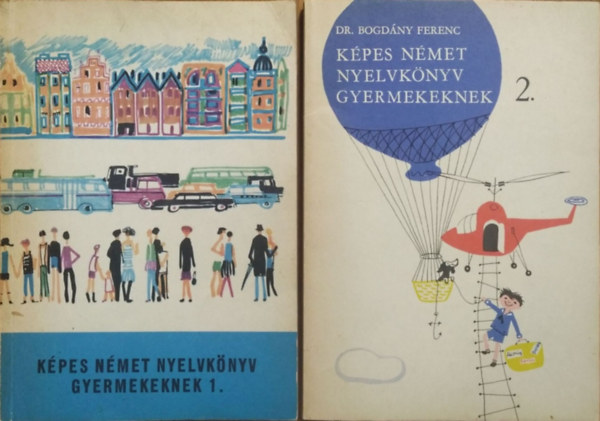 Bogdány Ferenc - Képes német nyelvkönyv gyermekeknek 1-2.