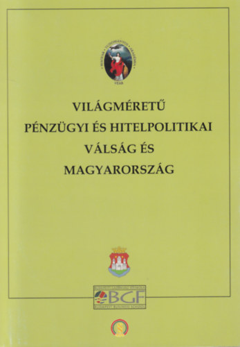 Zimler Tams  (szerk.) Majoros Pl (szerk.) - Vilgmret pnzgyi s hitelpolitikai vlsg s Magyarorszg