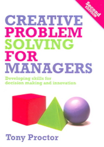 Tony Proctor - Creative Problem Solving for Managers