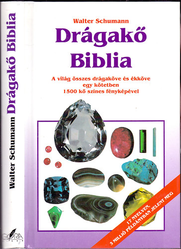 Walter Schumann - Drágakő Biblia - A világ összes drágaköve és ékköve egy kötetben 1500 kő színes fényképével