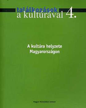 Brdosi-Lakatosn-Vargn - A kultra helyzete Magyarorszgon (Tallkozsok a kultrval 4.)