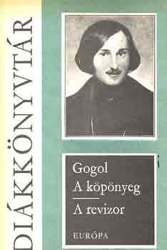Nyikolaj Vasziljevics Gogol - A k�p�nyeg-A revizor