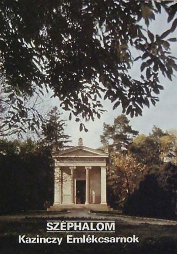 Rappai Zsuzsa  (szerk.) - Sz�phalom Kazinczy Eml�kcsarnok