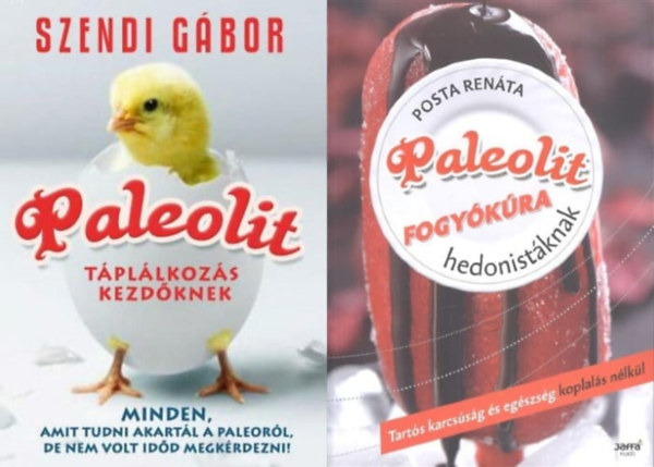 Posta Renta Szendi Gbor - 2 db knyv a paleolit tpllkozsrl: Paleolit tpllkozs kezdknek + Paleolit fogykra hedonistknak