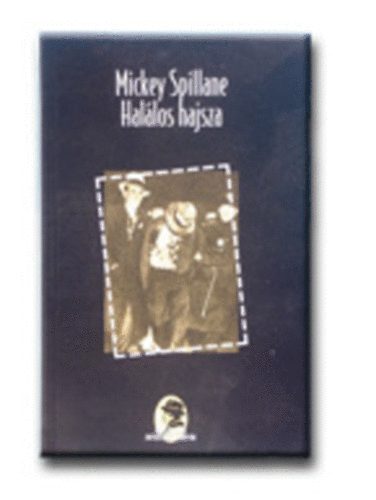 Mickey Spillane - Hal�los hajsza