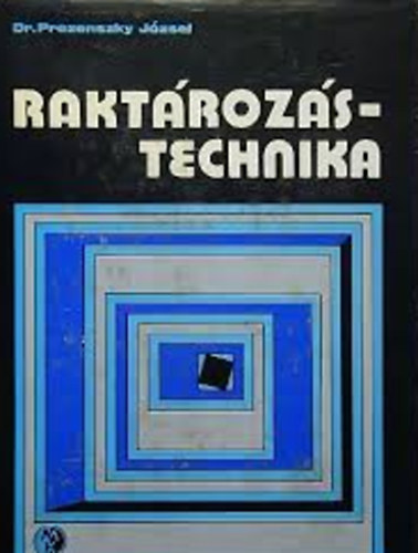 dr. Prezenszky J�zsef - Rakt�roz�stechnika