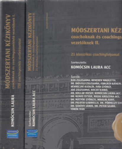 Komcsin Laura  (szerk.) - Mdszertani kziknyv coachoknak s coachingszemllet vezetknek I-II
