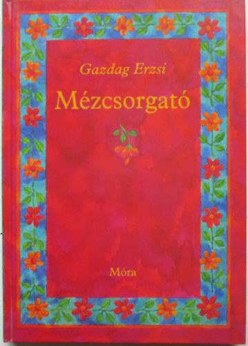 Gazdag Erzsi - Mzcsorgat