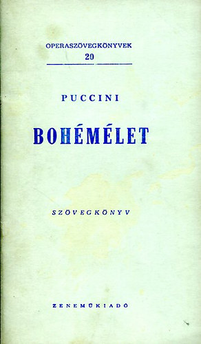 Giacomo Puccini - Bohmlet (Operaszvegknyvek 20.)