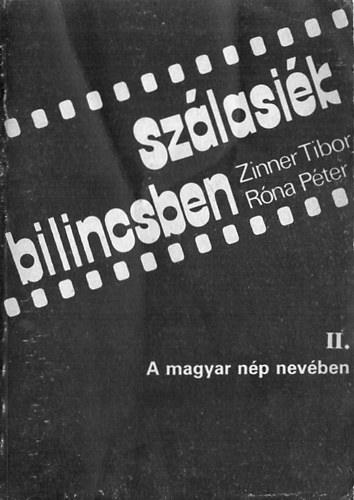 Zinner Tibor - Sz�lasi�k bilincsben II. (A magyar n�p nev�ben)
