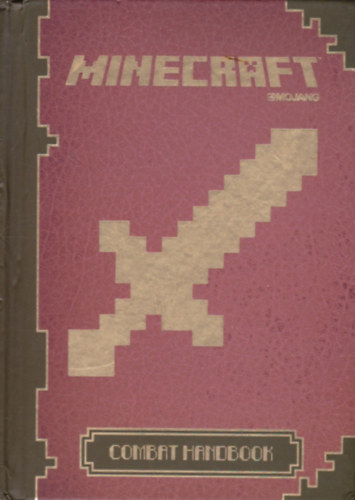 Stephanie Milton - Minecraft - Combat Handbook